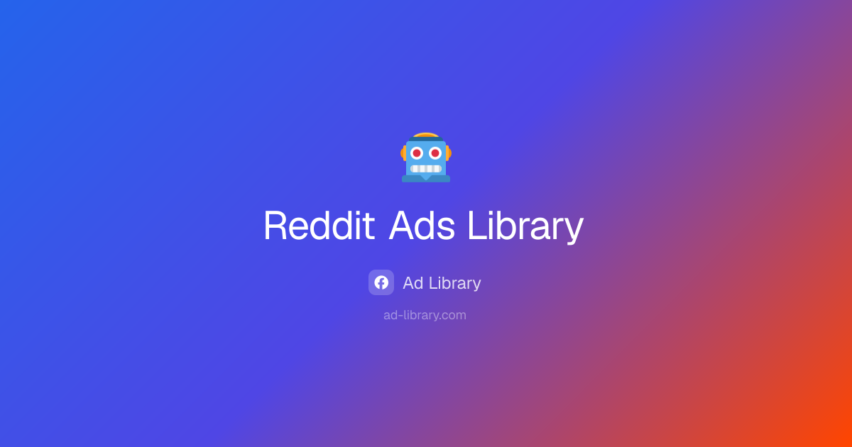 Reddit Ads Library – Browse & Analyze Reddit Ad Creatives | Ad Library